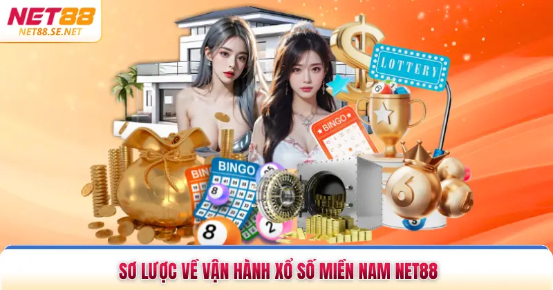 Sơ lược về vận hành xổ số miền Nam NET88